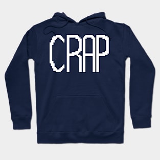 Crap pixel Hoodie